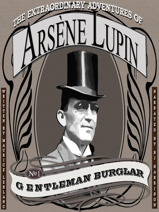 Title details for The Extraordinary Adventures of Arsène Lupin, Gentleman Burglar by Maurice Leblanc - Available